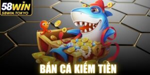 Bắn Cá Kiếm Tiền
