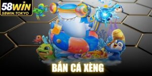 Bắn Cá Xèng
