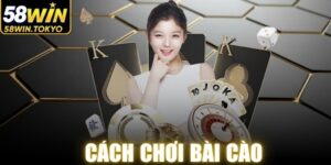Cách Chơi Bài Cào
