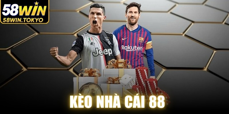 Kèo Nhà Cái 88