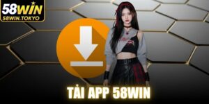 Tải App 58WIN