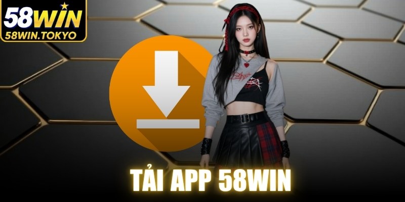 Tải App 58WIN